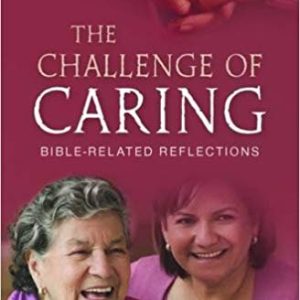 The Challenge Of Caring: Bible Related Reflections